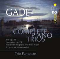 Gade: Piano Trios, Scherzo for Piano Quartet
